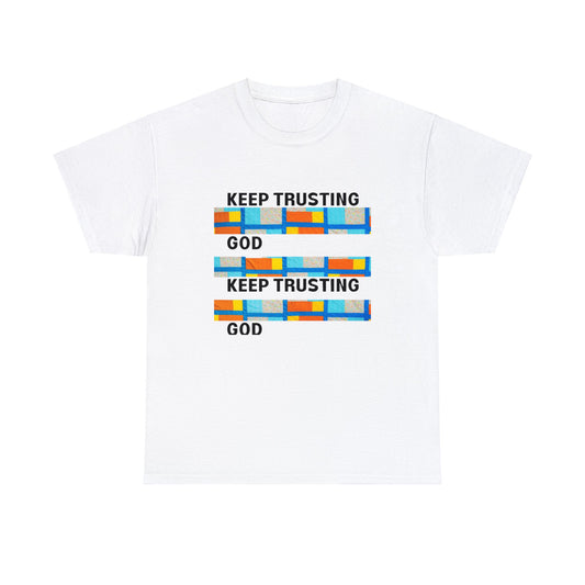 Keep Trusting God V1 Unisex Heavy Cotton Tee