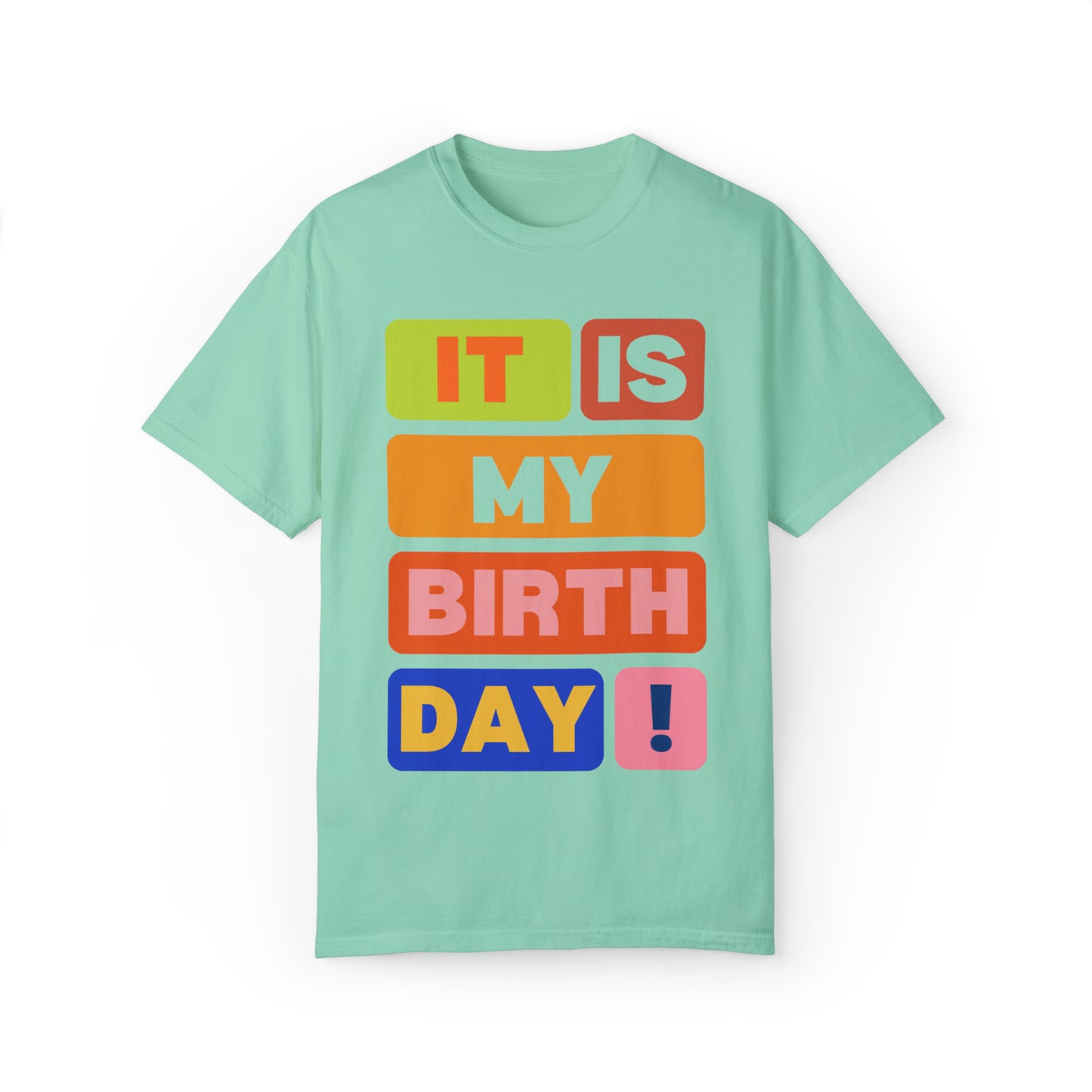 It is my Birthday T-Shirt