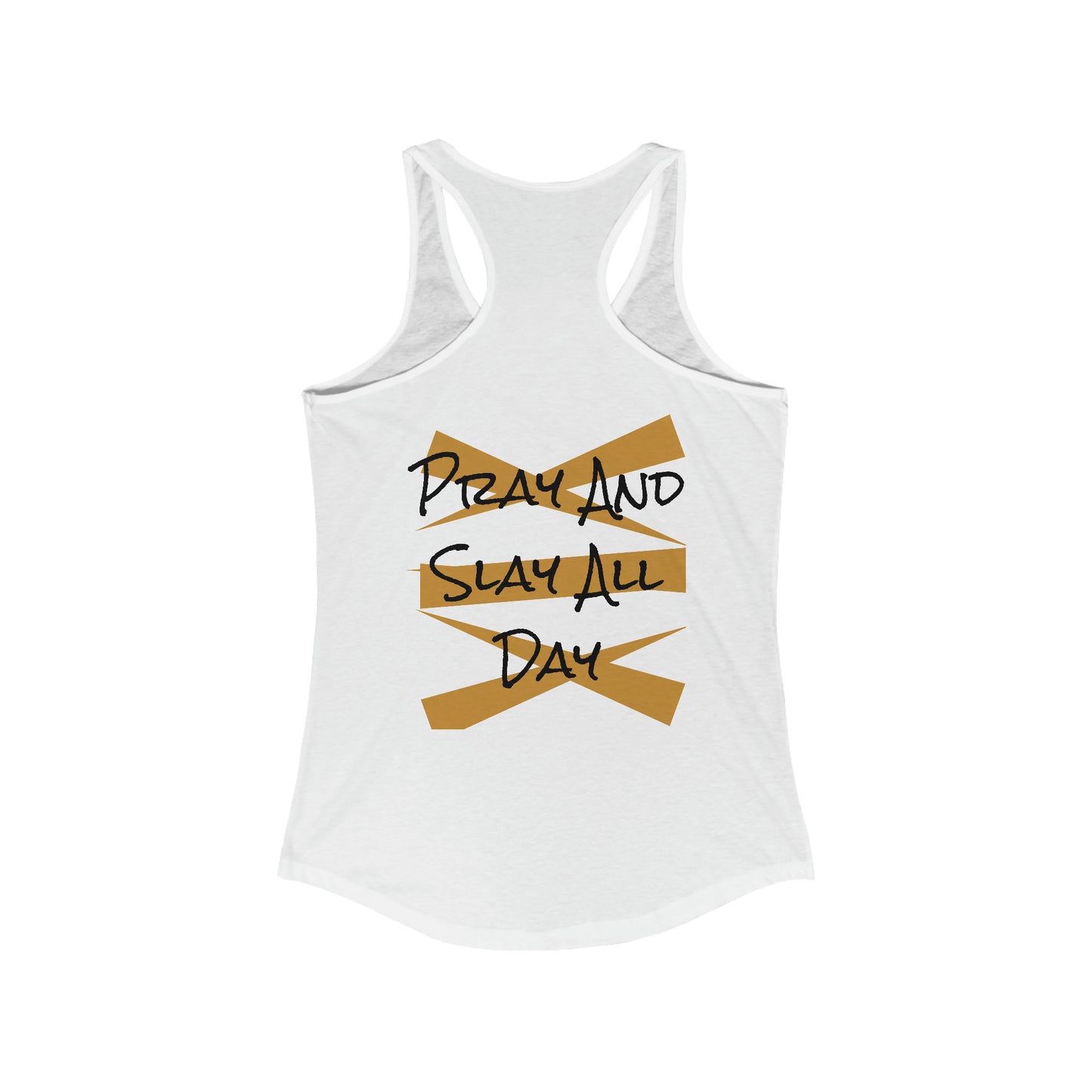 Pray & Slay Women's Ideal Racerback Tank