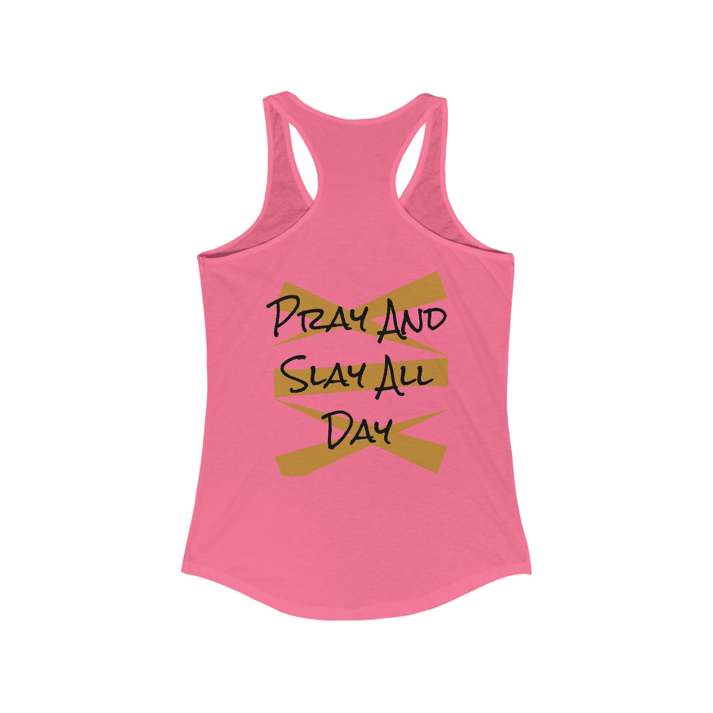 Pray & Slay Women's Ideal Racerback Tank