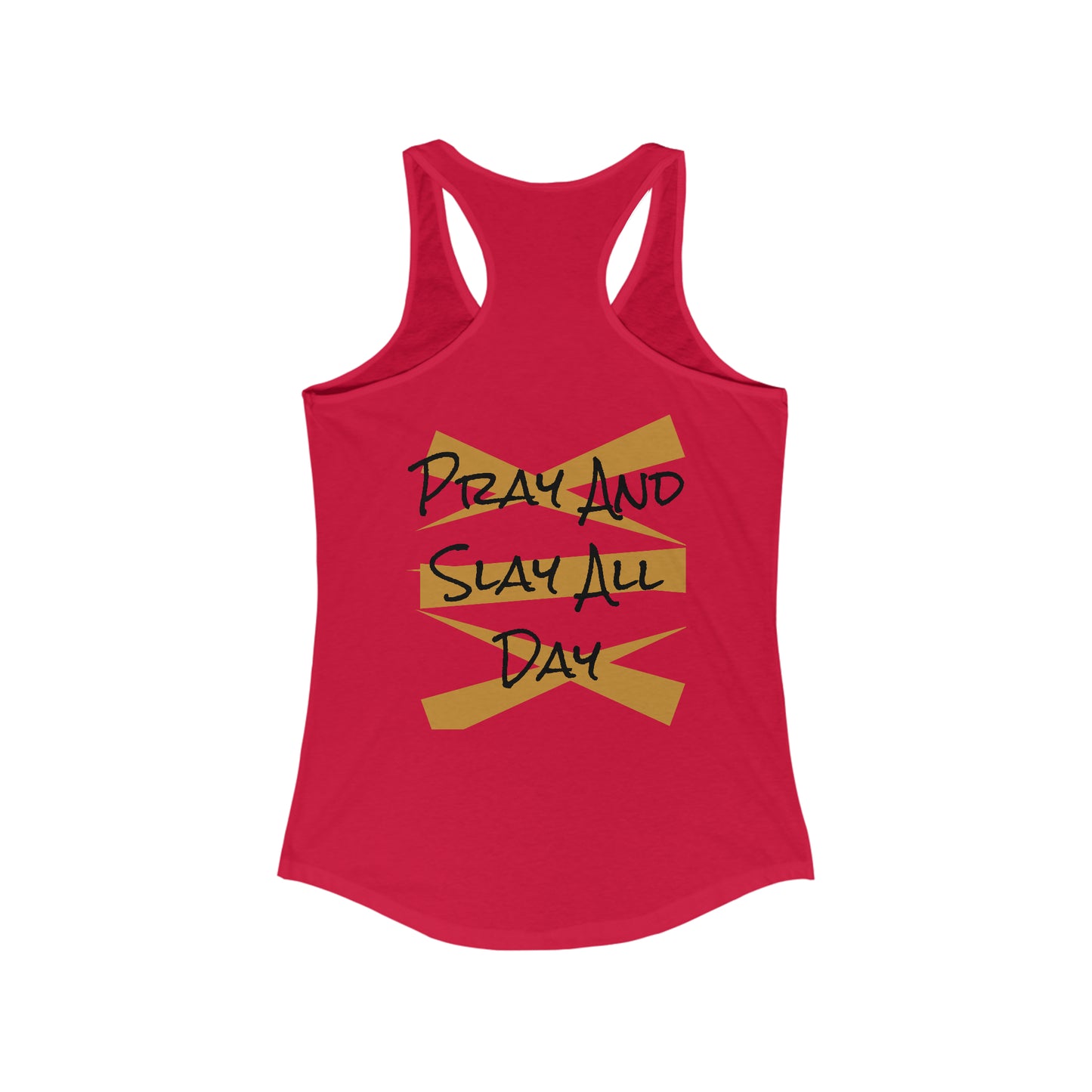 Pray & Slay Women's Ideal Racerback Tank