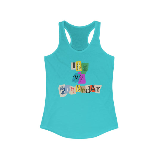 It's My Birthday Women's Racerback Tank