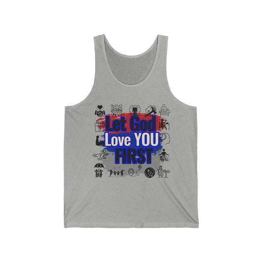 Let God Love You First Unisex Jersey Tank