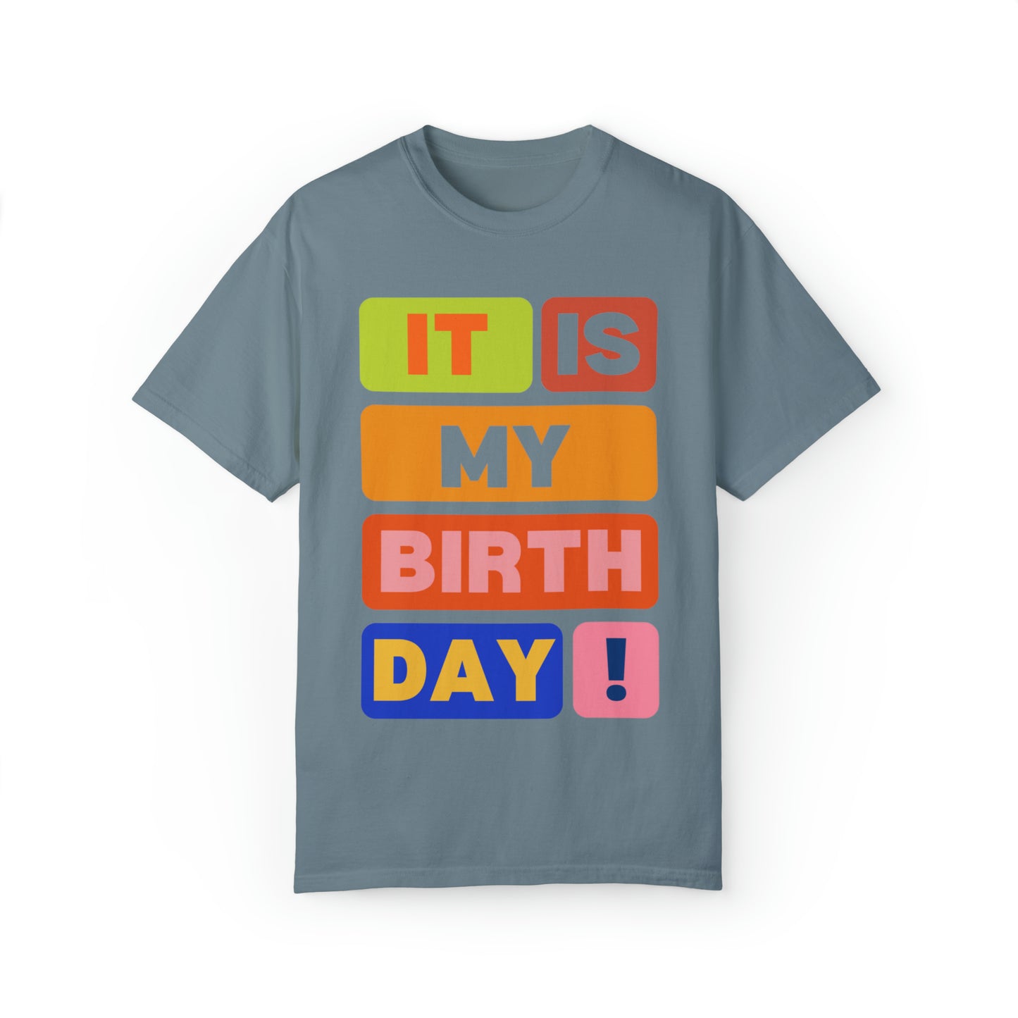 It is my Birthday T-Shirt