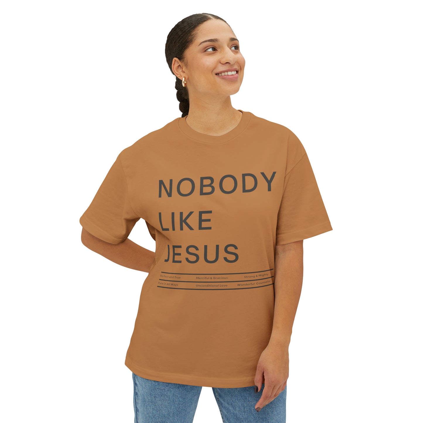 Nobody Like Jesus Unisex Oversized Boxy Tee